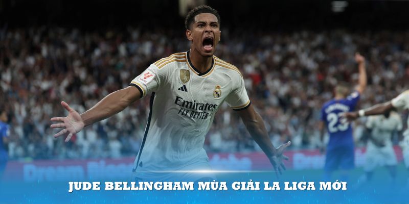 Số liệu thống kê về Jude Bellingham mùa giải La Liga mới